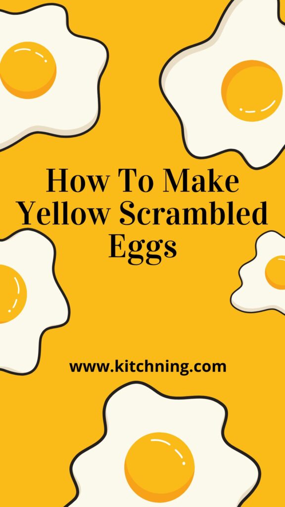 How To Make Yellow Scrambled Eggs