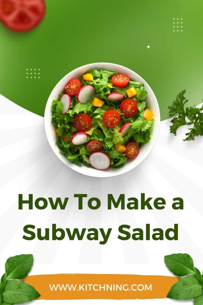 How To Make a Subway Salad